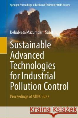 Sustainable Advanced Technologies for Industrial Pollution Control  9783031375958 Springer Nature Switzerland