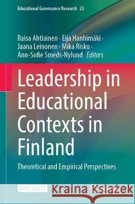 Leadership in Educational Contexts in Finland  9783031376030 Springer International Publishing