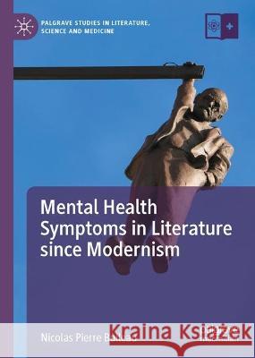 Mental Health Symptoms in Literature since Modernism Nicolas Pierre Boileau 9783031376290