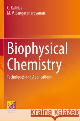 Biophysical Chemistry C. Kalidas, M.V. Sangaranarayanan 9783031376849