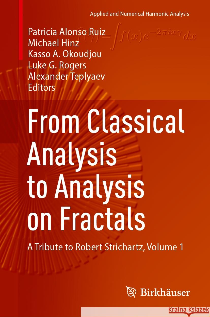 From Classical Analysis to Analysis on Fractals  9783031378027 Springer International Publishing