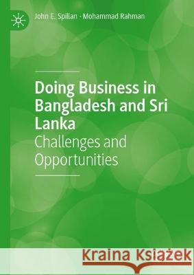 Doing Business in Bangladesh and Sri Lanka John E. Spillan, Mohammad Rahman 9783031378218