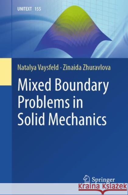 Mixed Boundary Problems in Solid Mechanics Natalya Vaysfeld Zinaida Zhuravlova 9783031378256 Springer