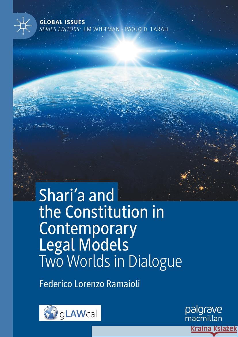 Shari'a and the Constitution in Contemporary Legal Models Federico Lorenzo Ramaioli 9783031378386 Springer International Publishing