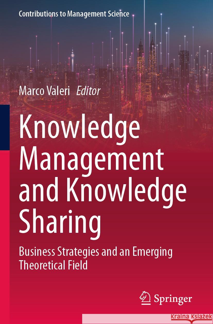 Knowledge Management and Knowledge Sharing  9783031378706 Springer