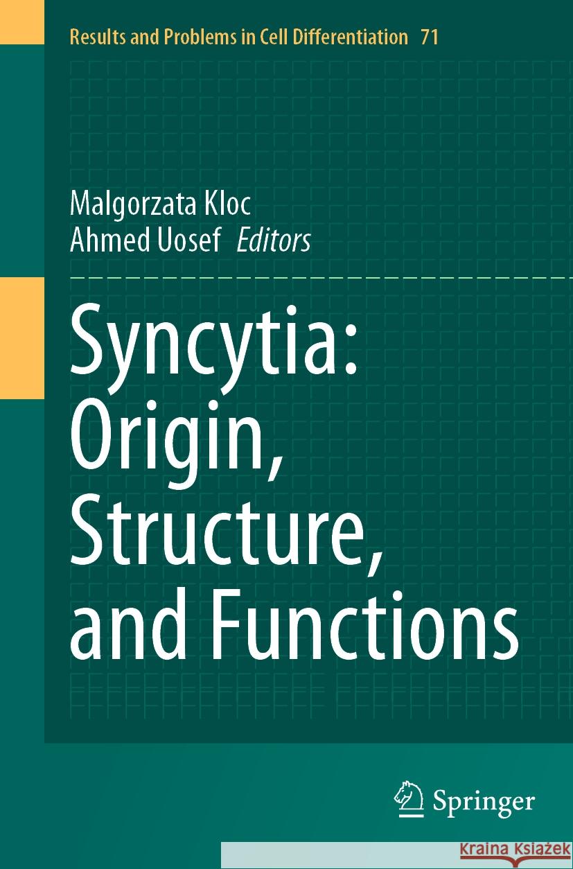 Syncytia: Origin, Structure, and Functions  9783031379383 Springer International Publishing