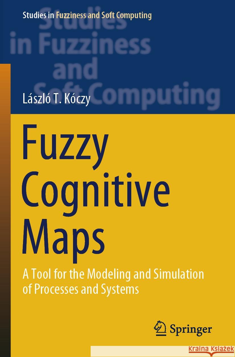 Fuzzy Cognitive Maps László T. Kóczy 9783031379611