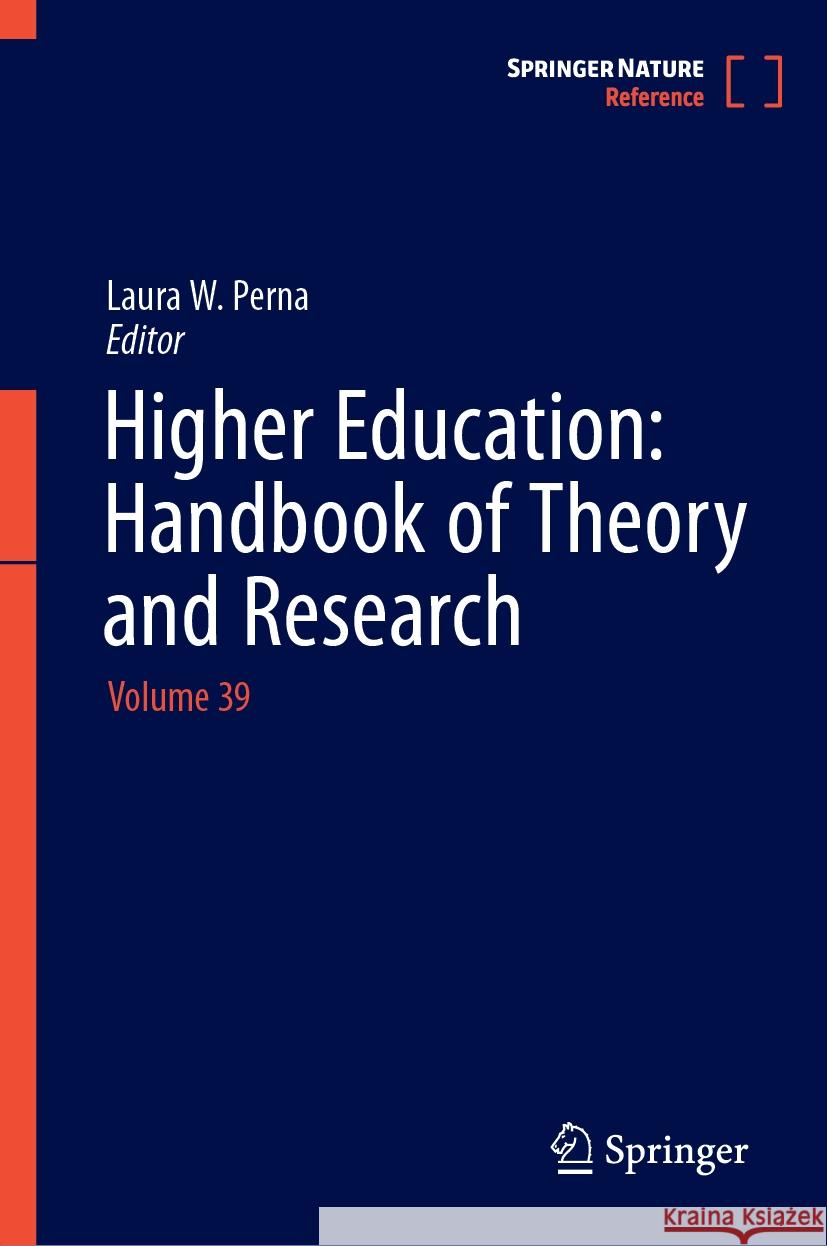 Higher Education: Handbook of Theory and Research: Volume 39 Laura W. Perna 9783031380761 Springer