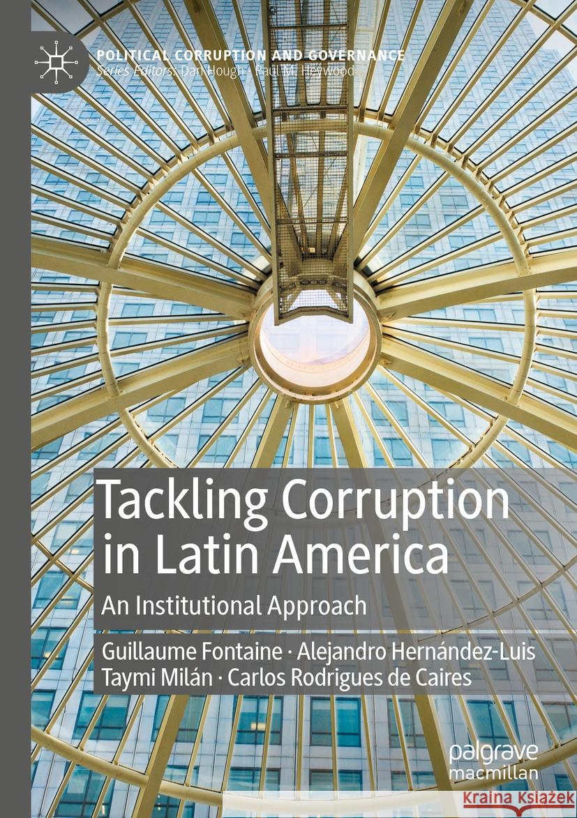 Tackling Corruption in Latin America Fontaine, Guillaume, Alejandro Hernández-Luis, Taymi Milán 9783031380877