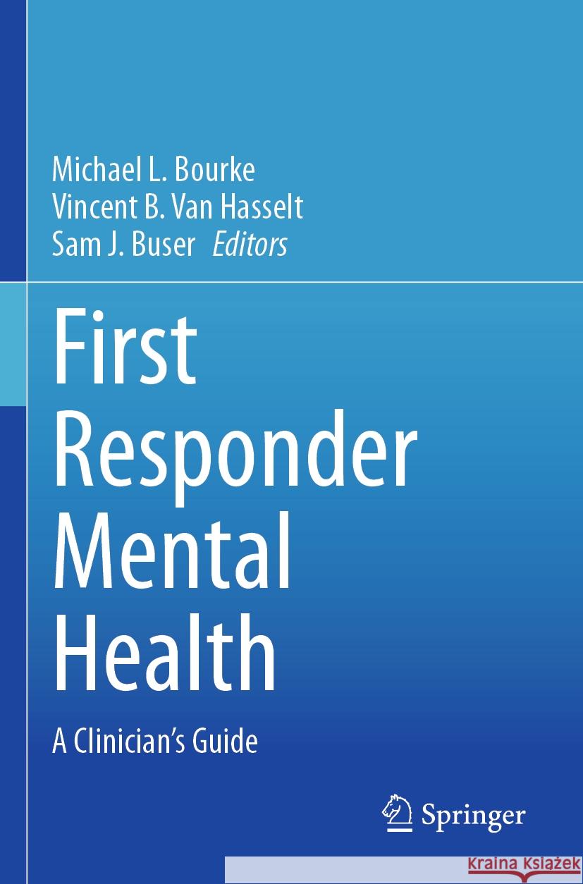 First Responder Mental Health  9783031381515 Springer International Publishing