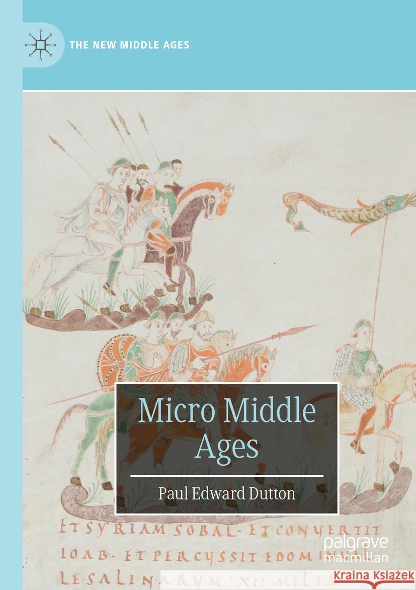 Micro Middle Ages Dutton, Paul Edward 9783031382697