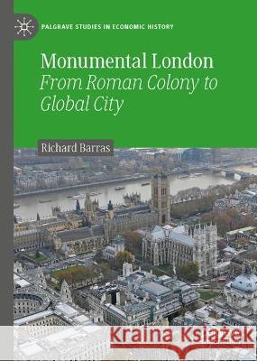 Monumental London Richard Barras 9783031384028 Springer International Publishing