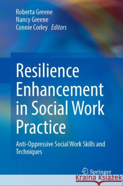 Resilience Enhancement in Social Work Practice  9783031385179 Springer International Publishing AG