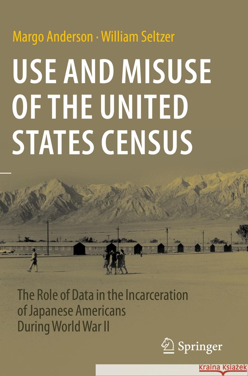 Use and Misuse of the United States Census Margo Anderson, William Seltzer 9783031386213