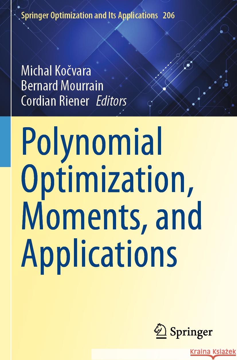 Polynomial Optimization, Moments, and Applications  9783031386619 Springer Nature Switzerland