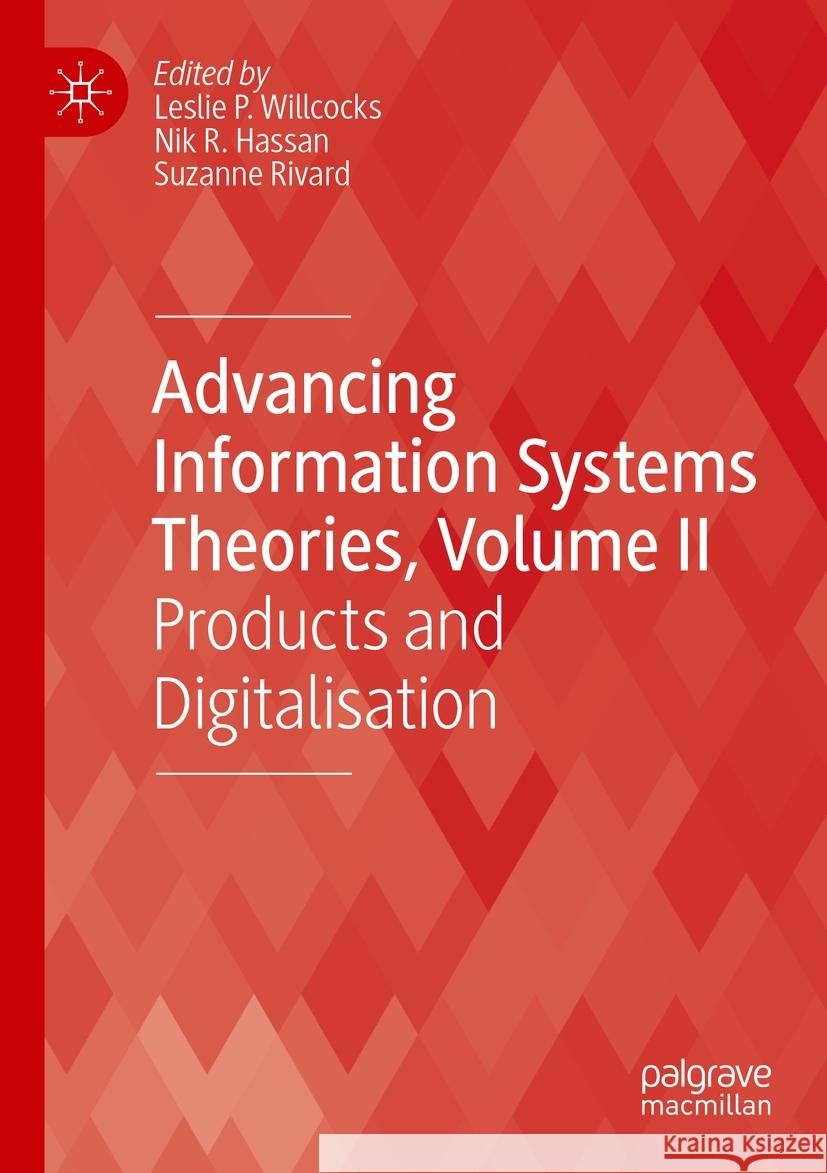 Advancing Information Systems Theories, Volume II  9783031387210 Springer International Publishing