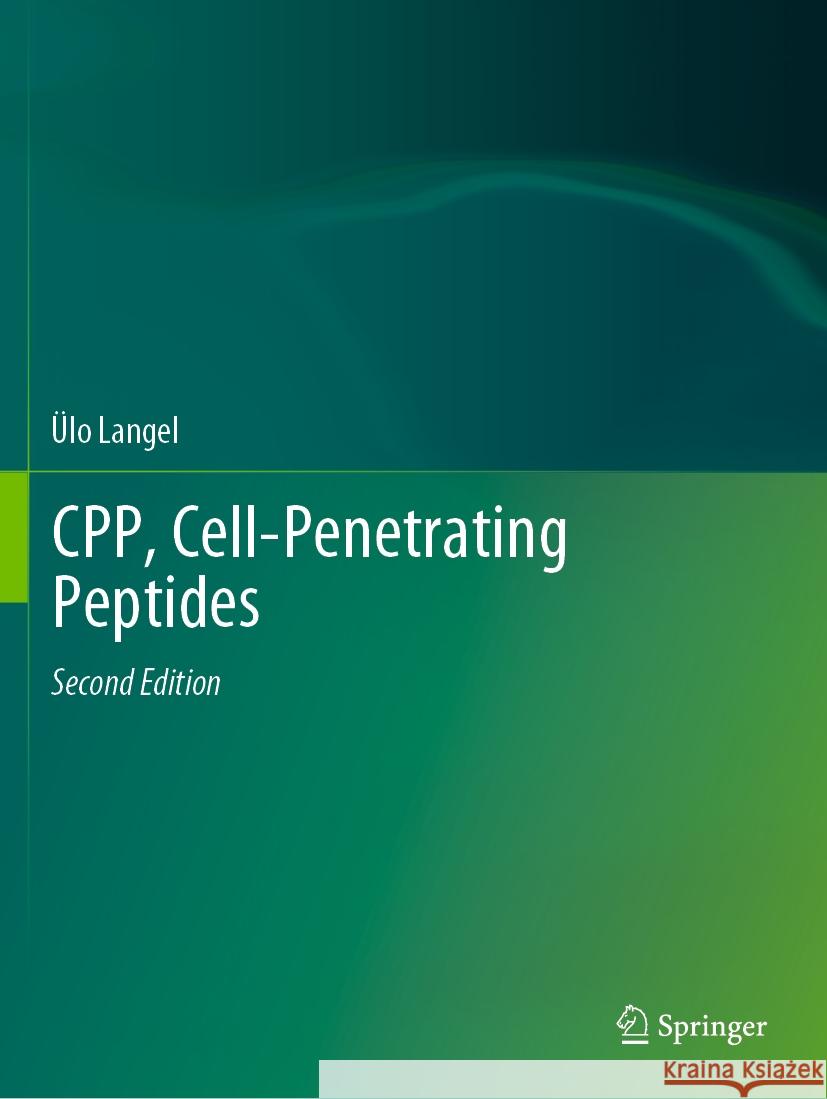 CPP, Cell-Penetrating Peptides Langel, Ülo 9783031387333