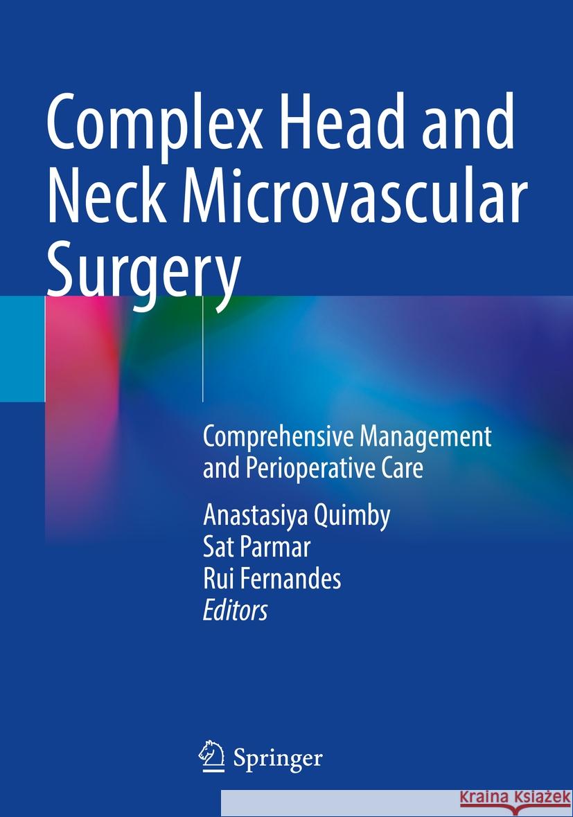 Complex Head and Neck Microvascular Surgery  9783031389009 Springer International Publishing