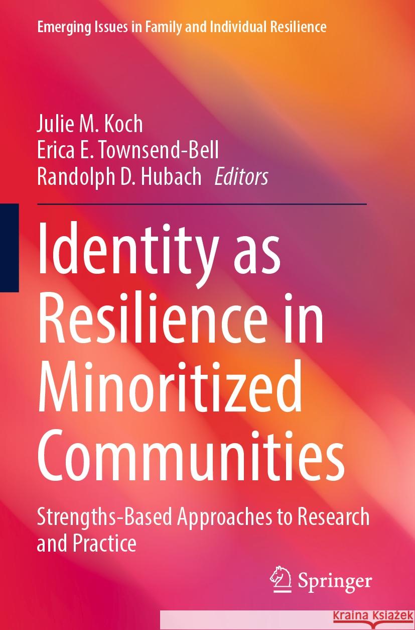 Identity as Resilience in Minoritized Communities  9783031389795 Springer Nature Switzerland