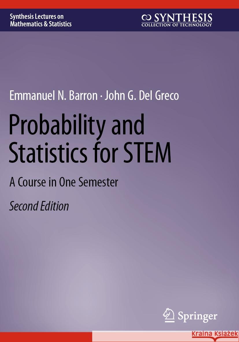 Probability and Statistics for STEM Emmanuel N. Barron, John G. Del Greco 9783031389870 Springer International Publishing