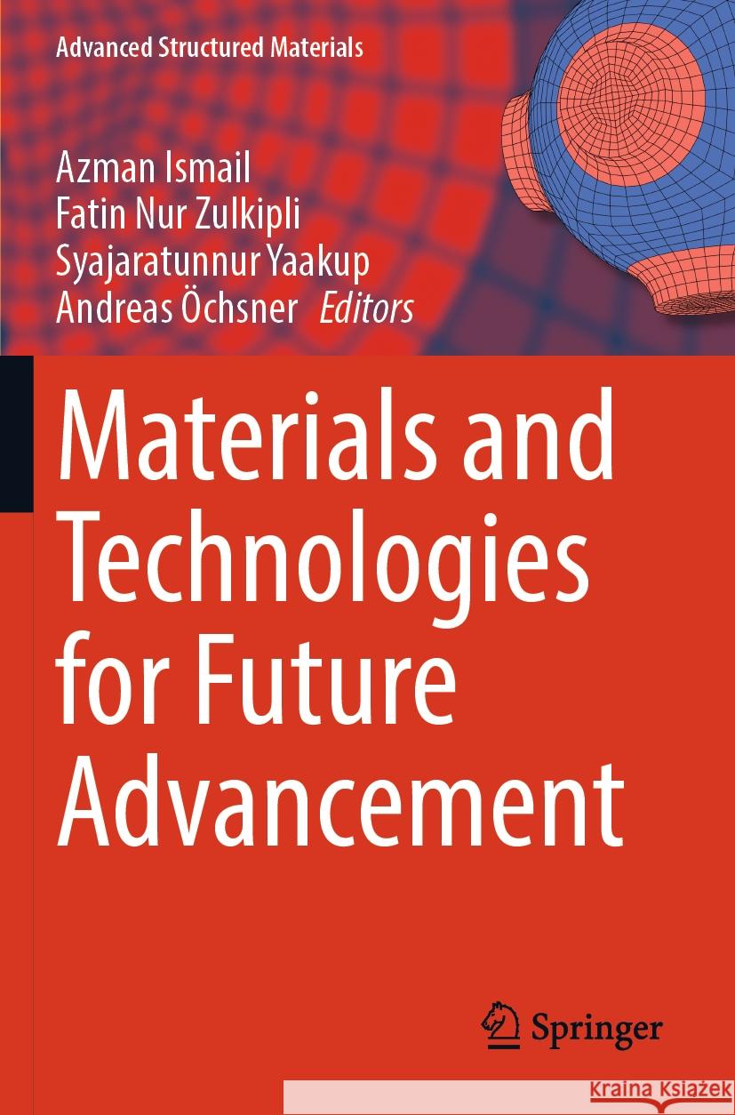 Materials and Technologies for Future Advancement  9783031389955 Springer