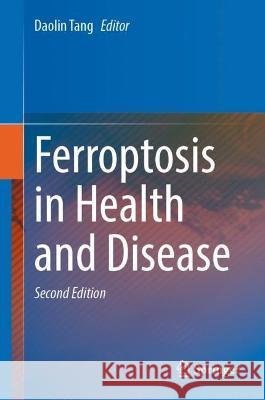 Ferroptosis in Health and Disease  9783031391705 Springer International Publishing