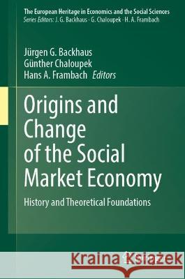 Origins and Change of the Social Market Economy  9783031392092 Springer Nature Switzerland