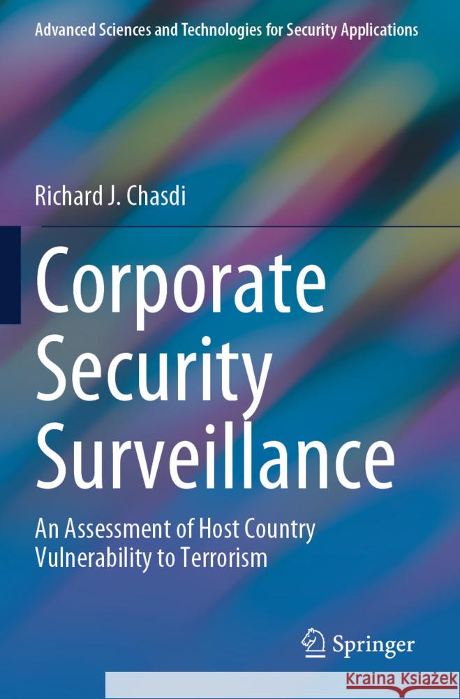 Corporate Security Surveillance Chasdi, Richard J. 9783031395529 Springer