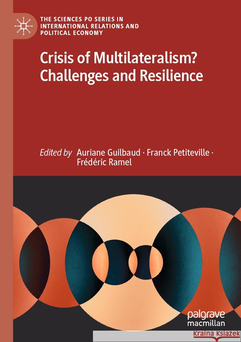 Crisis of Multilateralism? Challenges and Resilience  9783031396731 Springer International Publishing