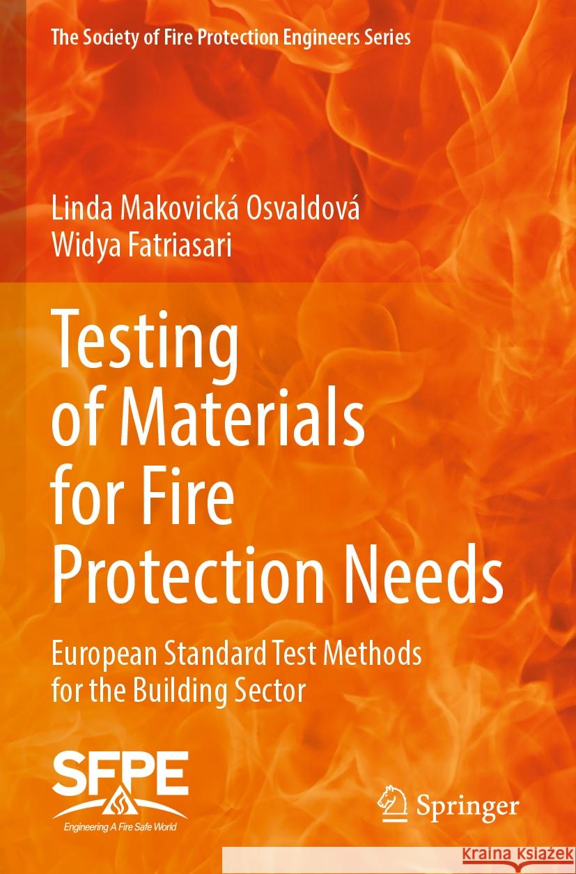 Testing of Materials for Fire Protection Needs Linda Makovická Osvaldová, Widya Fatriasari 9783031397134 Springer Nature Switzerland