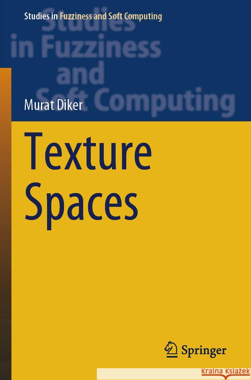 Texture Spaces Murat Diker 9783031397509 Springer International Publishing