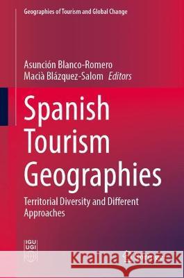 Spanish Tourism Geographies  9783031397790 Springer International Publishing