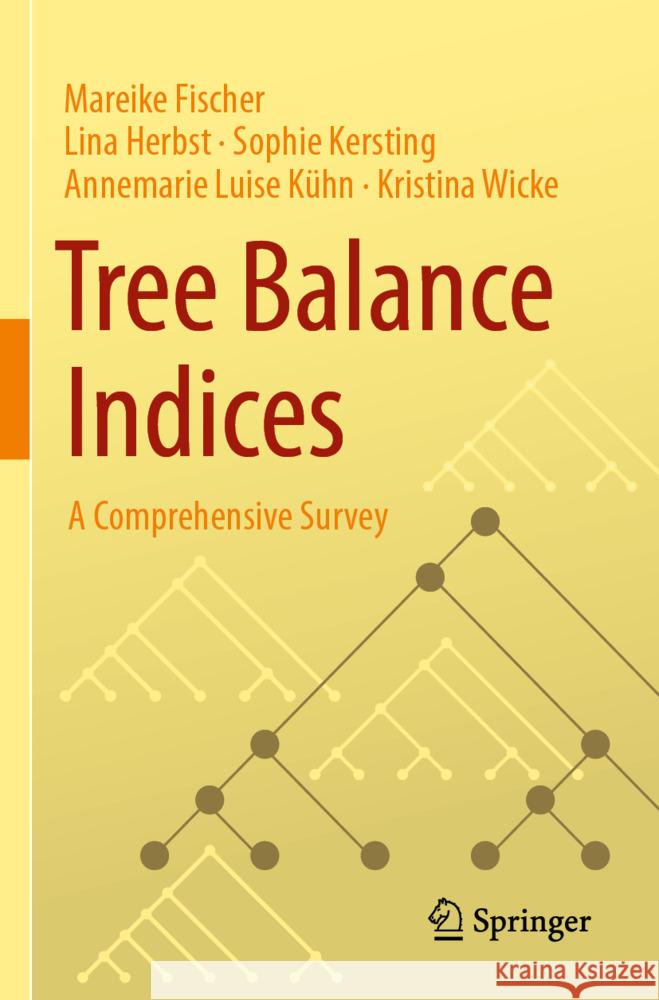 Tree Balance Indices Fischer, Mareike, Herbst, Lina, Kersting, Sophie 9783031398025 Springer