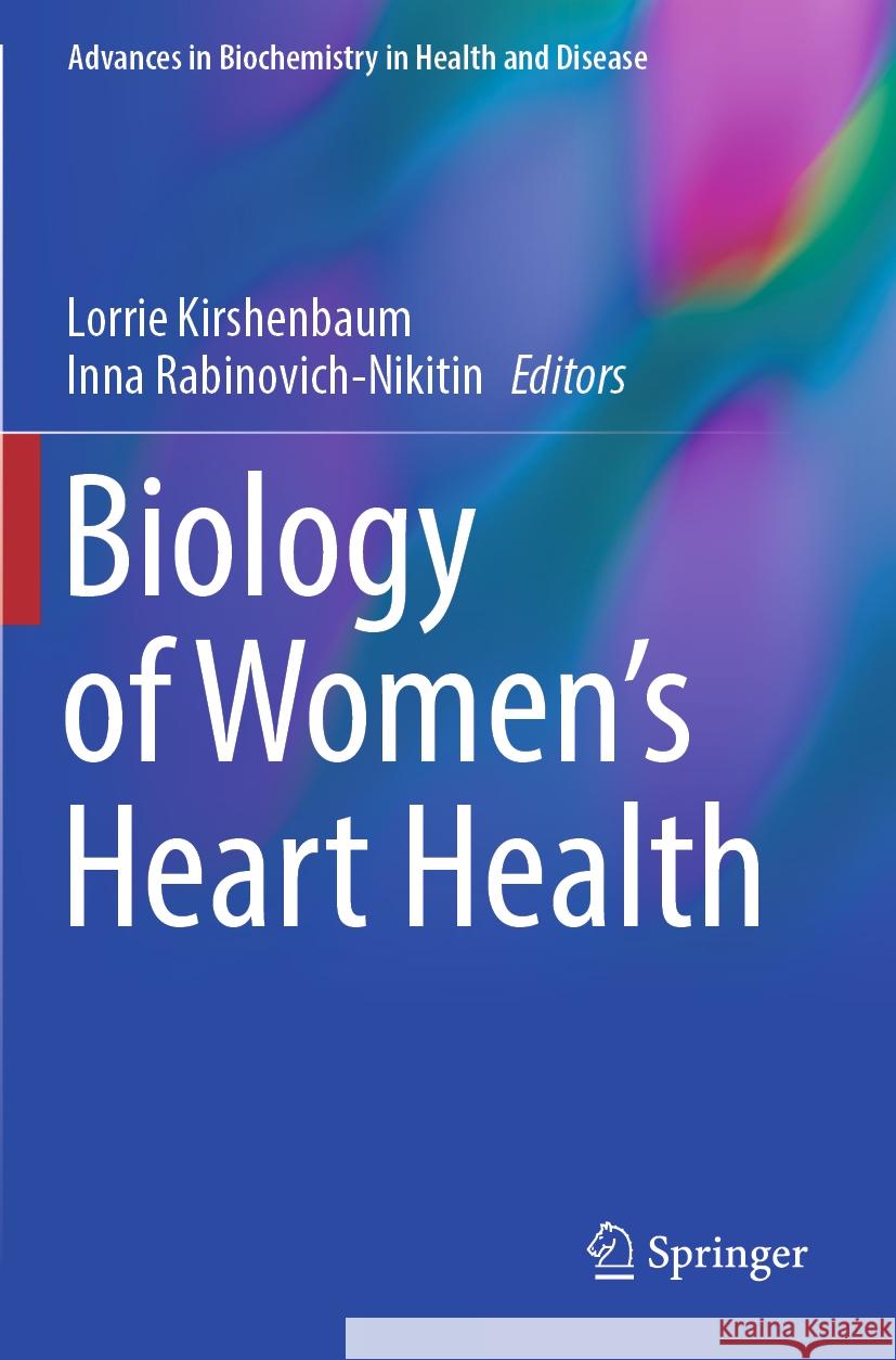 Biology of Women’s Heart Health  9783031399305 Springer International Publishing