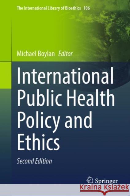 International Public Health Policy and Ethics  9783031399725 Springer International Publishing AG