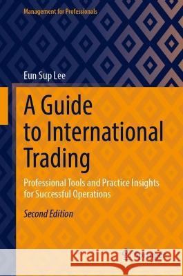 A Guide to International Trading Eun Sup Lee 9783031399763 Springer Nature Switzerland