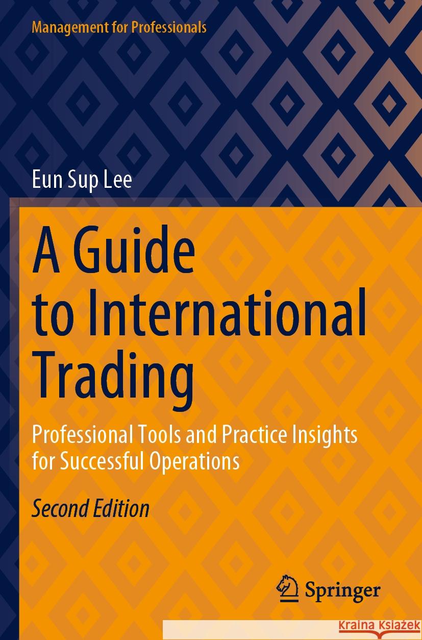 A Guide to International Trading Lee, Eun Sup 9783031399794 Springer