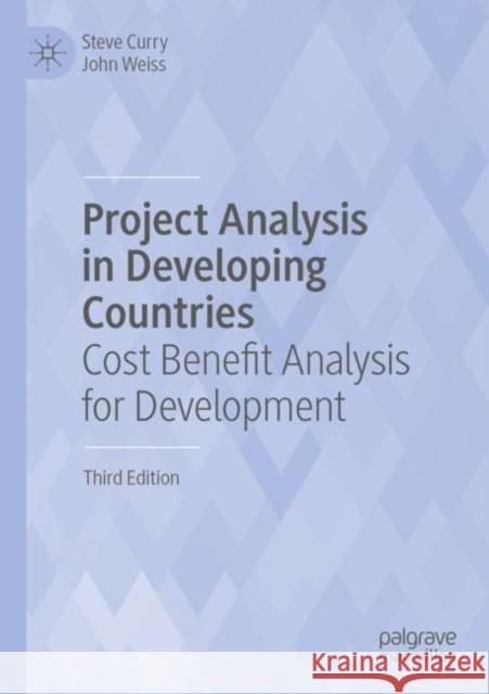 Project Analysis in Developing Countries John Weiss 9783031400131