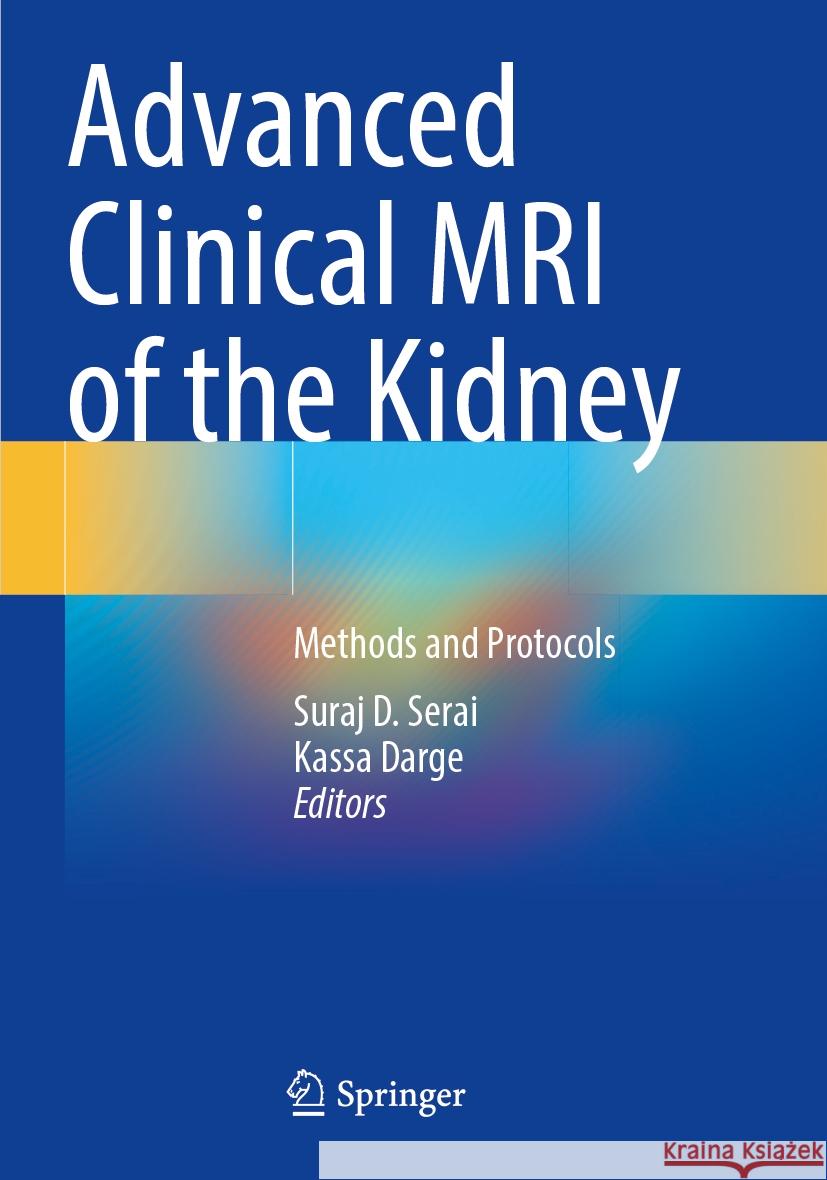 Advanced Clinical MRI of the Kidney  9783031401718 Springer International Publishing