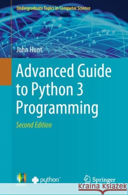 Advanced Guide to Python 3 Programming John Hunt 9783031403354 Springer International Publishing AG