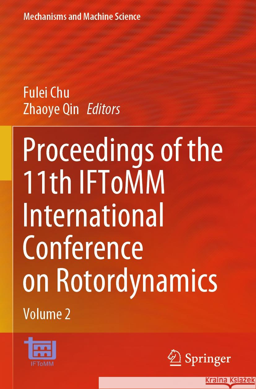 Proceedings of the 11th IFToMM International Conference on Rotordynamics  9783031404610 Springer International Publishing