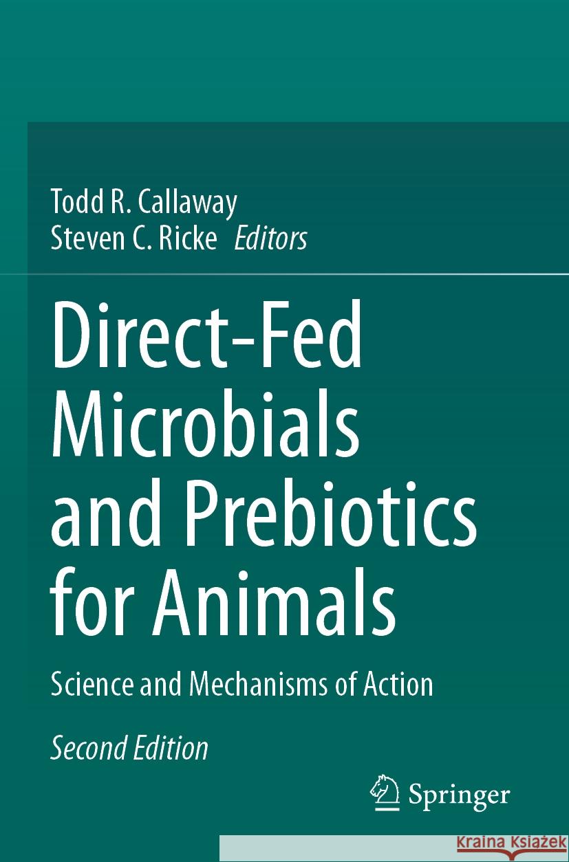 Direct-Fed Microbials and Prebiotics for Animals  9783031405143 Springer International Publishing