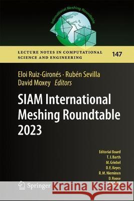 Siam International Meshing Roundtable 2023 Eloi Ruiz-Giron?s Rub?n Sevilla David Moxey 9783031405938 Springer