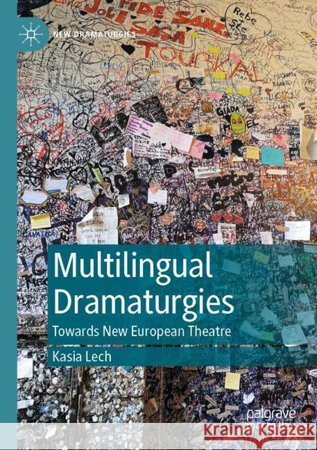 Multilingual Dramaturgies Lech, Kasia 9783031406263