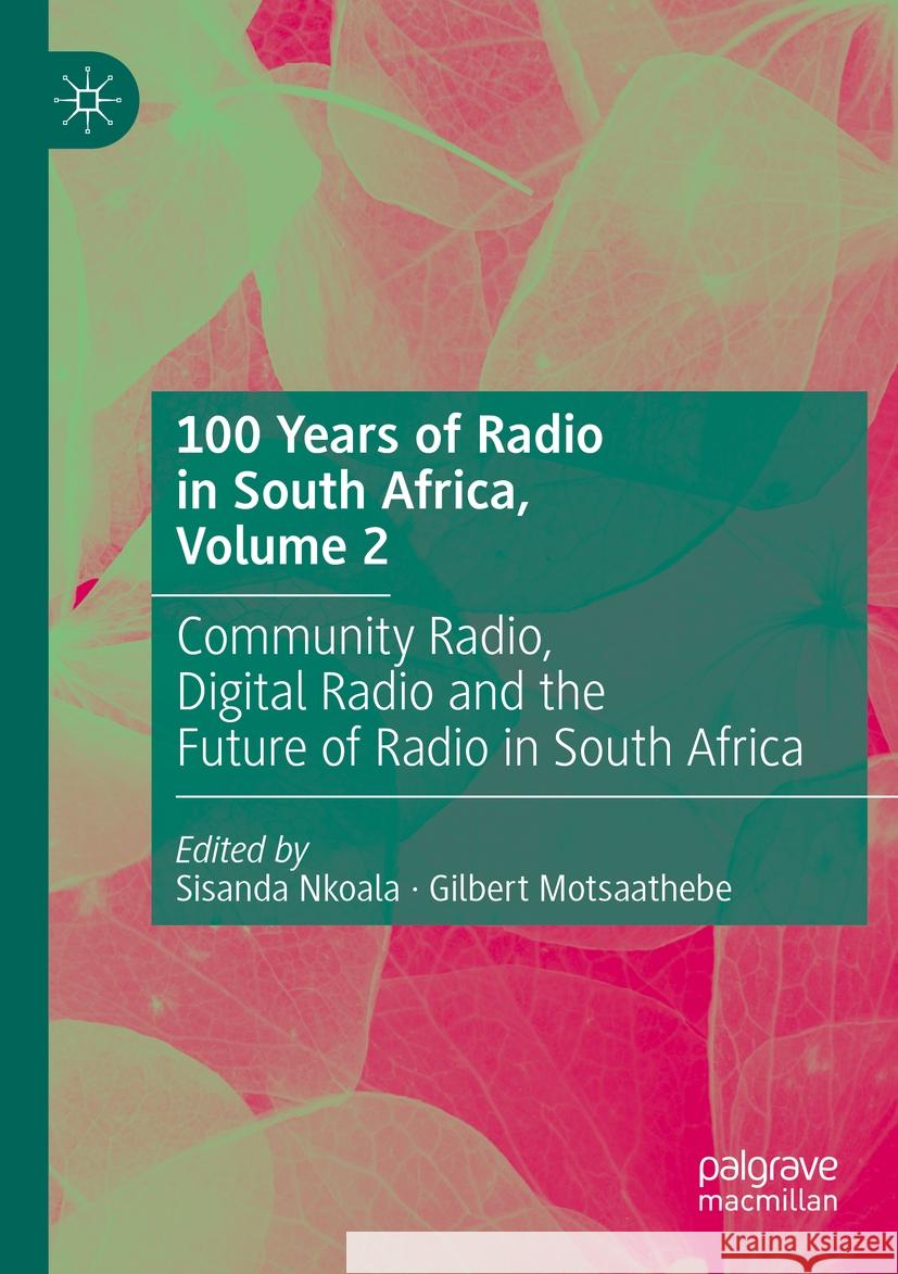 100 Years of Radio in South Africa, Volume 2  9783031407086 Springer Nature Switzerland