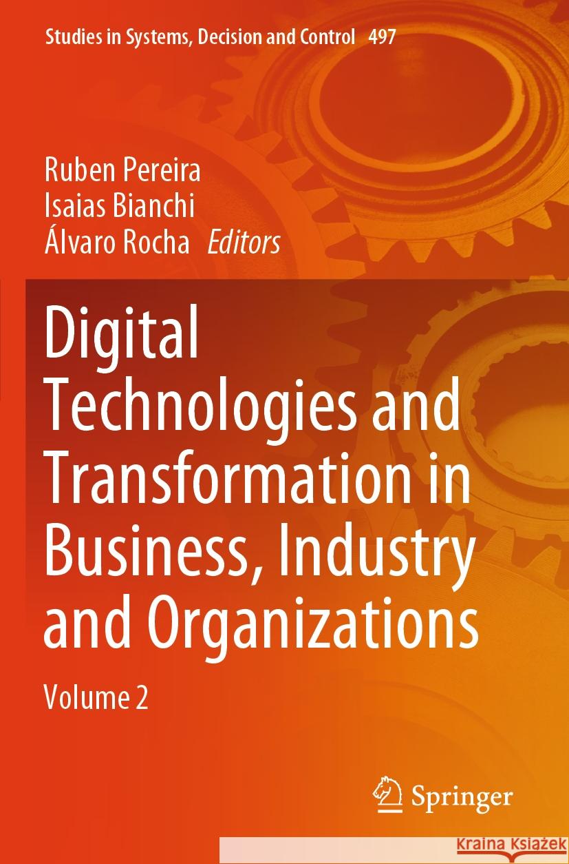 Digital Technologies and Transformation in Business, Industry and Organizations  9783031407123 Springer