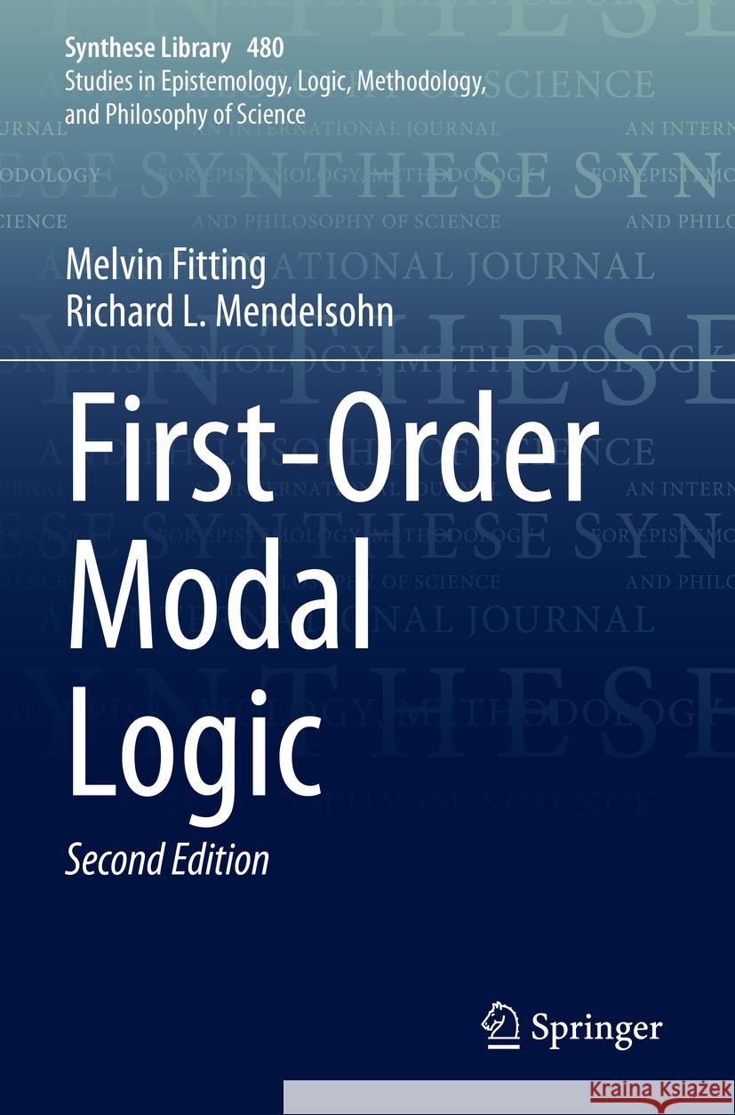 First-Order Modal Logic Melvin Fitting, Richard L. Mendelsohn 9783031407161