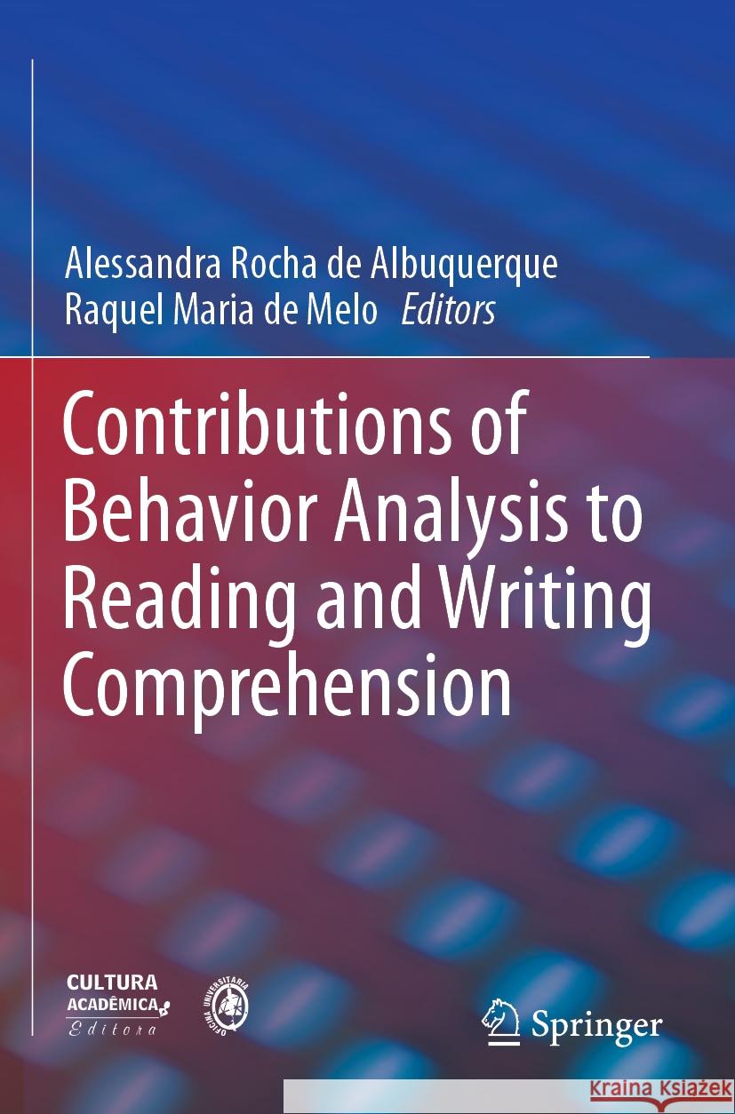 Contributions of Behavior Analysis to Reading and Writing Comprehension  9783031408700 Springer International Publishing