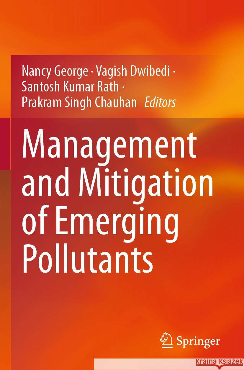 Management and Mitigation of Emerging Pollutants  9783031410079 Springer International Publishing