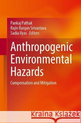 Anthropogenic Environmental Hazards  9783031410123 Springer Nature Switzerland